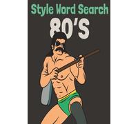 80's Word Search Puzzle Book 6x9: 1980s Word Search Book for Adults with Retro Music, Movies, Fashion, Arcade Games, Pop Culture, 6x9, 110 Pages