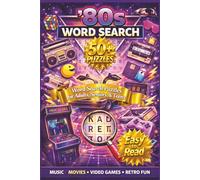 80s Word Search Puzzle Book: Retro Word Find Puzzles Featuring 1980s Pop Culture, Music, Movies, Arcade Games, Fashion, and Nostalgic Throwback Fun for Adults, Teens, and Seniors