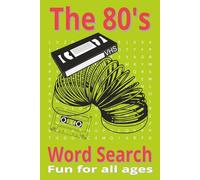 80's Word Search Puzzle Book: Word Search puzzles with easy to read print about the great 1980's | 6x9 inches, 120 pages, 60 puzzles | Gift for ... Vacations, and 80's fans | Fun for All Ages