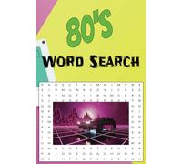 80s Word Search Puzzle Book: Word Searches with Easy to Read Print about 80s music, movies, TV shows, and More | 6x9 inches, 110 pages | 50+ Puzzles...Gift for Vacations, Holidays, and Free Time