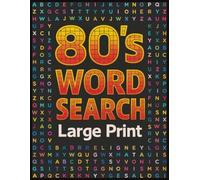 80's Word Search: Word Search Puzzle Book - 80’s Themes Including Music, Movies, Slang, TV Classics, Retro Fads & Fun Facts for Adults, Seniors & Teens