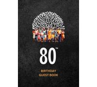 80th Birthday Guest Book: A Keepsake for Family & Friends to Share Memories, Stories & Blessings