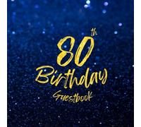 80th Birthday Guest Book Beautiful Navy Blue Background with Starry Night Sky Pattern Gold Text 8.5x8.5" 100 Pages Inside with Photo Space and ... for 3 Guests. Accommodates over 100 Guests
