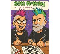 80th Birthday Puzzle Book: Word Searches, Crosswords, Sudoku, Riddles & Colouring Pages to Celebrate a Milestone with Fun and Laughter (Milestone Moments)