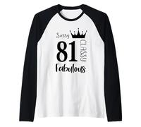 81 Año Viejo y Fabuloso - Sassy Classy 81st Birthday Women Camiseta Manga Raglan