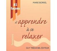 81 Facons D'Apprendre A Se Relaxer