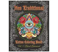 81 Neo Traditional Tattoo Line Art | Vol. 1: Floral Botanical: Coloring Book & Tattoo Flash Art - Inspiration for Artists & Coloring Enthusiasts