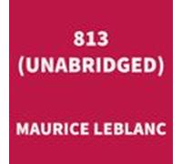 813 (unabridged) (audiolibro)