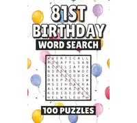 81st Birthday Word Search: 100 Pages of Puzzles, Word Scramble, Word Find, and Vocabulary Activities for Kids, Adults, and Seniors