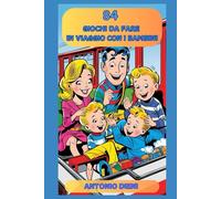 84 giochi da fare in viaggio con i bambini