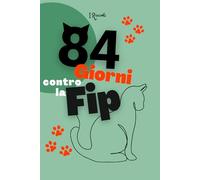 84 Giorni contro la FIP: Quaderno della salute del mio gatto