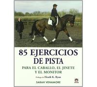 85 ejercicios de pista para el caballo, el jinete y el monitor