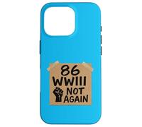 86WWIII - Otra vez no - Haz las paces Carcasa para iPhone 16 Pro