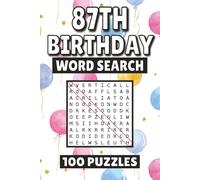 87th Birthday Word Search: 100 Pages of Puzzles, Word Scramble, Word Find, and Vocabulary Activities for Kids, Adults, and Seniors