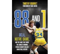 88 and 1: UCLA, Notre Dame, and the Game That Ended the Longest Winning Streak in Men's College Basketball History