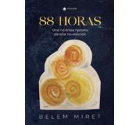 88 Horas. Una no-triste historia de una no-relación