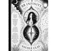 88 Infinity: A transformative soul alchemy workbook and coloring book.