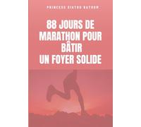 88 JOURS DE MARATON POUR BATIR UN FOYER SOLIDE
