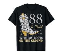 88 & Proud with My Boots On The Ground 88 Años Cumpleaños Camiseta