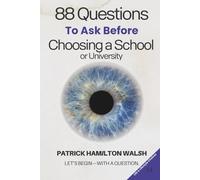 88 Questions to Ask Before Choosing a School or University: Book 14 of 88