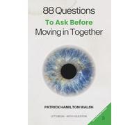 88 Questions to Ask Before Moving in Together: Book 3 of 88