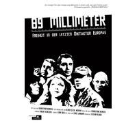 89 Millimeter - Freiheit in der letzten Diktatur Europas [Alemania] [DVD]