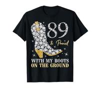 89 & Proud with My Boots On The Ground 89 Años Cumpleaños Camiseta