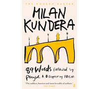 Milan Kundera – 89 palabras seguidas de Praga: Un poema que desaparece