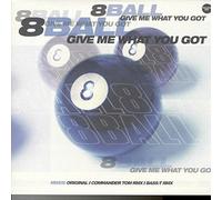 8Ball - Give Me What You Got (x3) [Vinyl Single]