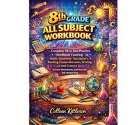 8th Grade All Subjects Workbook: Complete All-in-One Practice Workbook Covering Math, Grammar, Vocabulary, Reading Comprehension, Writing and Science ... Full Answer Key (Next Level Learning Series)