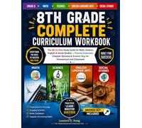 8TH GRADE COMPLETE CURRICULUM WORKBOOK: The All-In-One Study Guide for Math, Science, English & Social Studies Practice Exercises • Chapter Quizzes • Answer Key (GRADE UP WORKBOOK SERIES)
