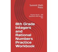 8th Grade Integers and Rational Numbers Practice Workbook: Practice Set 02 · 200 Questions with Answer Key