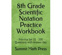 8th Grade Scientific Notation Practice Workbook: Practice Set 01 · 200 Questions with Answer Key