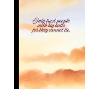 8x10" Composition Notebook - 200 Alternating Blank and College Ruled Pages - Only Trust People with Big Butts for They Cannot Lie Notebook Journal with Sunset Cloud Background for Teens and Adults