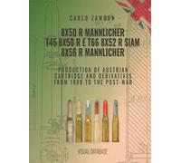 8x50 R - T45 and T66 Siam - 8x56 R - PRODUCTION OF AUSTRIAN CARTRIDGE AND DERIVATIVES FROM 1888 TO THE POST-WAR PERIOD (Military Ammunition)