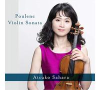 プーランク : ヴァイオリン・ソナタ&ベートーヴェン : ヴァイオリン・ソナタ第9番《クロイツェル》 / 佐原敦子&山田武彦 (Poulenc : Violin Sonata & Beethoven : Violin Sonata No.9 / Atsuko Sahara & Takehiko Yamada) [CD] [国内プレス] [日本語帯・解説付き] [Live]