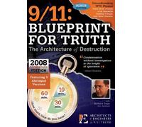 9/11: Blueprint for Truth, the Architecture of Destruction (2008 Companion Edition)