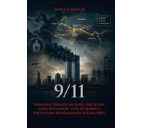 9/11: Ursachen, Verlauf, die Rolle der Eliten, sowie die energie- und sicherheitspolitischen Konsequenzen für die Welt.