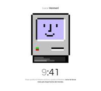 9:41 - La storia di Apple: Dopo quella di Adamo ed Eva e quella di Newton, ecco la terza mela più importante al mondo.