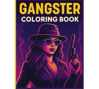 $9.99 Badass Gangster Women Coloring Book For Adults: Fierce Outfits, Urban Vibes, Guns, and Glam Confidence: 50+ Bold and Stylish Women with Attitude ... Graffiti, and Sci-Fi Illustrations