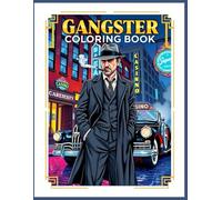 $9.99 Coloring Book: Street Killer, Mafia, Streets Life and Gangster Coloring Book for Adults: | 50+ Relaxing Designs for Stress Relief & Mind Calming | 8.5x11 Inches