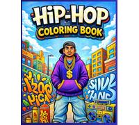 $9.99 - Hip-Hop Coloring Book: Street Vibes, Dancer & Dark Trap Culture: Coloring Book for Adults and Grown Ups