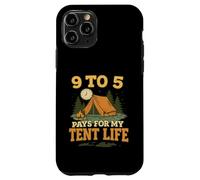 9 a 5 paga por mi vida de tienda de campaña Trabajo a campamento Camper de fin de semana Carcasa para iPhone 11 Pro