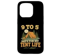 9 a 5 paga por mi vida de tienda de campaña Trabajo a campamento Camper de fin de semana Carcasa para iPhone 15 Pro