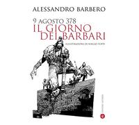 9 agosto 378. Il giorno dei barbari. Nuova ediz. (I Robinson. Letture)