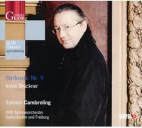 ブルックナー:交響曲第9番 (Anton Bruckner : Sinfonie Nr.9 / Sylvain Cambreling, SWR Sinfonieorchester, Baden-Baden und Freiburg) [Import] [輸入盤・日本語解説書付]