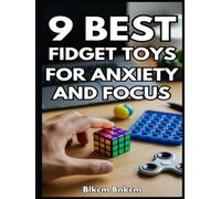 9 Best Fidget Toys for Anxiety and Focus: A Practical Guide to Calm and Concentration