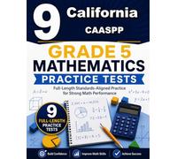 9 California CAASPP Grade 5 Math Practice Tests: A nine-step confidence climb with clear review, smart strategy, and practice that gets stronger every round