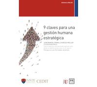 9 claves para la gestión humana estratégica: Catorce expertos internacionales explican cómo alinear la gestión de personas con el negocio