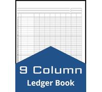 9 Column Ledger Book: 8.5 x 11" Accounting Ledger Book for Small Business and Personal Finance, Nine Column Ledger Notebook for Bookkeeping, 100 Pages